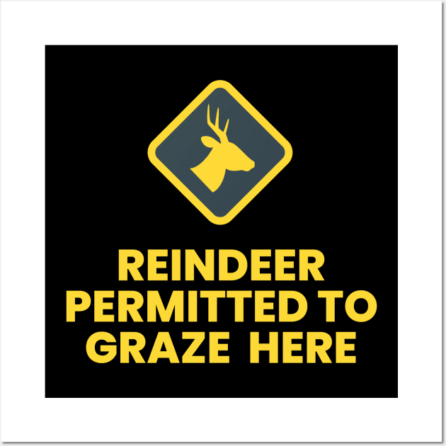 Reindeer Permitted to Graze Here Yellow Wall Art by NerdyMerch